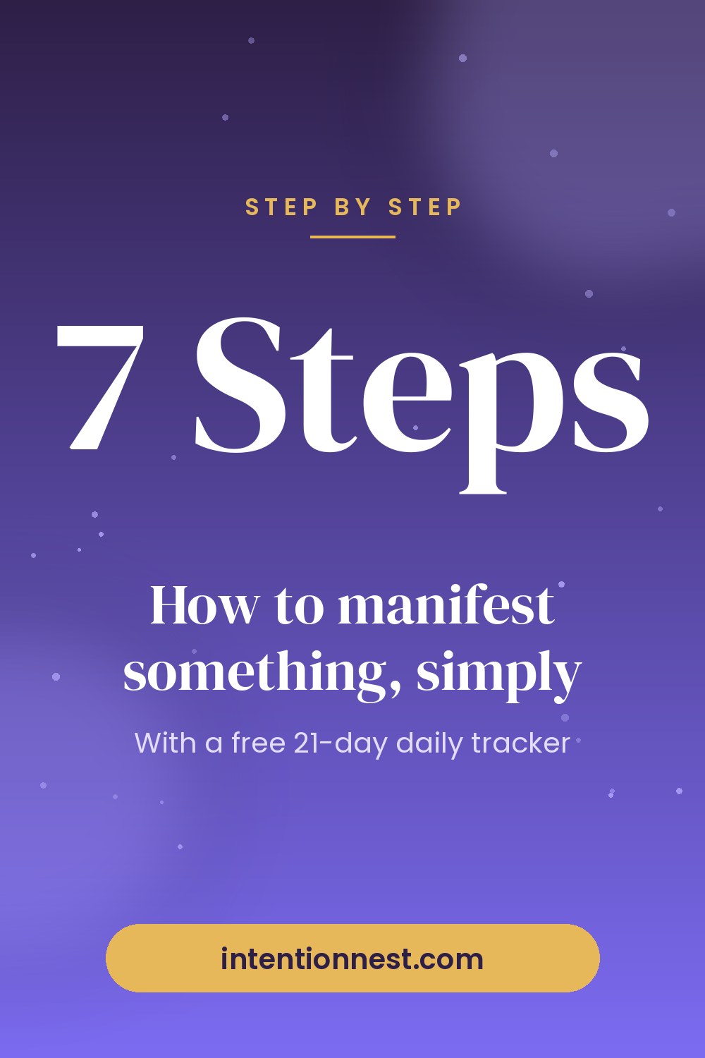 How to manifest something in 7 simple steps